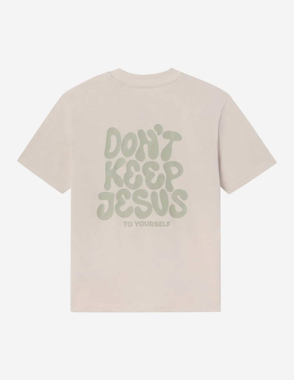 Don't Keep Jesus to Yourself Unisex Tee